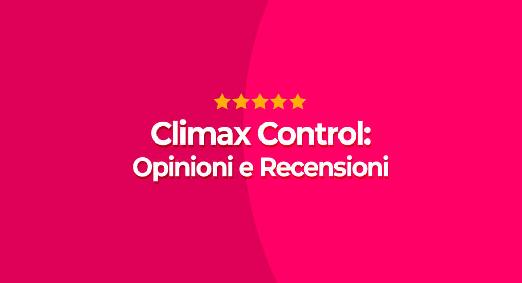 climax control opinioni recensioni e pareri