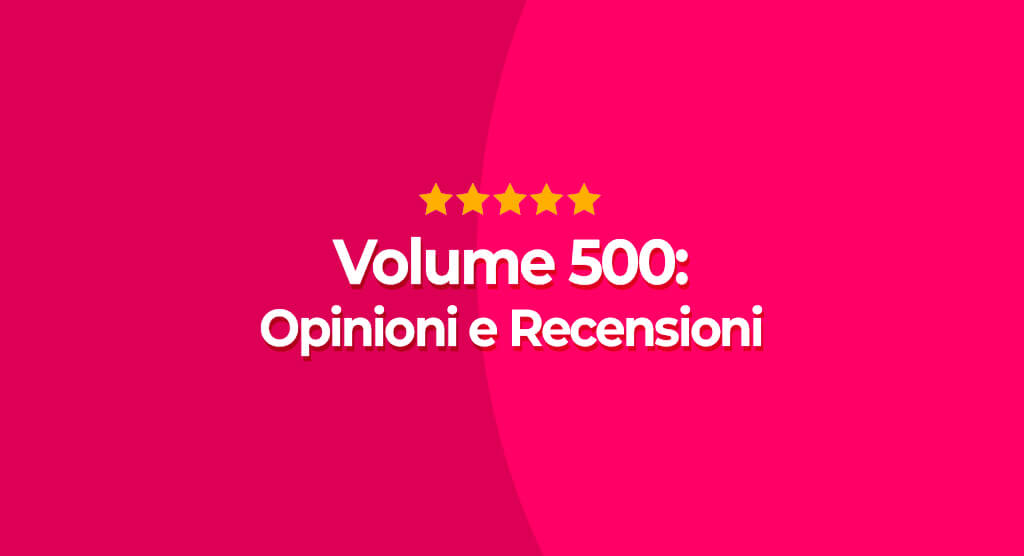 volume 500 opinioni e recensioni