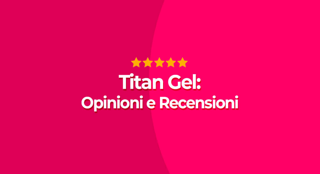 titan gel opinioni e recensioni
